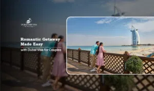 Dubai visa for couples | Romantic getaway in Dubai Blog Banner by Dubai Visit Visa