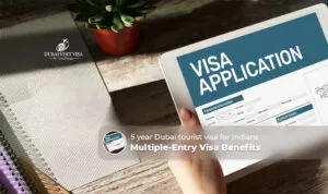 5 year Dubai tourist visa for Indians | Dubai 5 year multiple entry visa process Blog Banner by Dubai Visit Visa