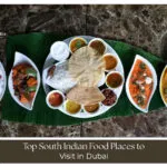Top South Indian food places in Dubai