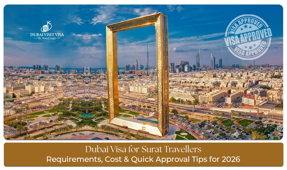 Dubai visa for Surat travellers 2026 with application process, documents, and travel requirements