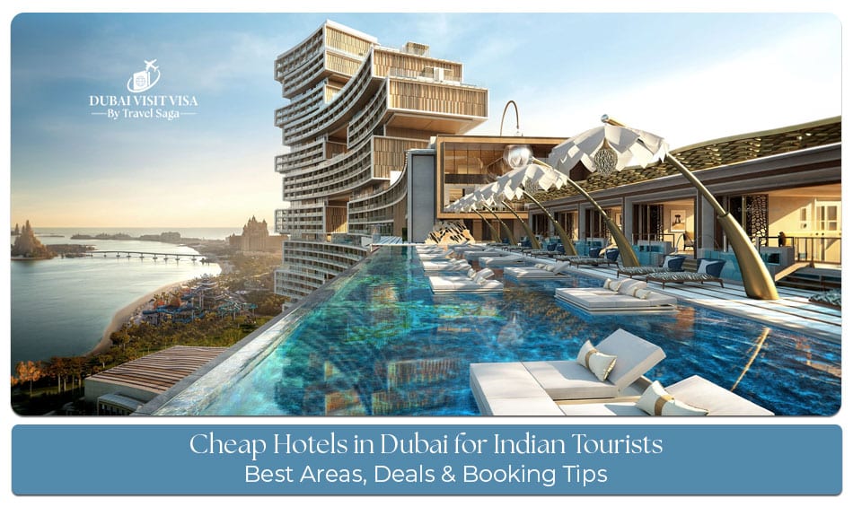 Cheap hotels in Dubai for Indian tourists with affordable stays and convenient locations
