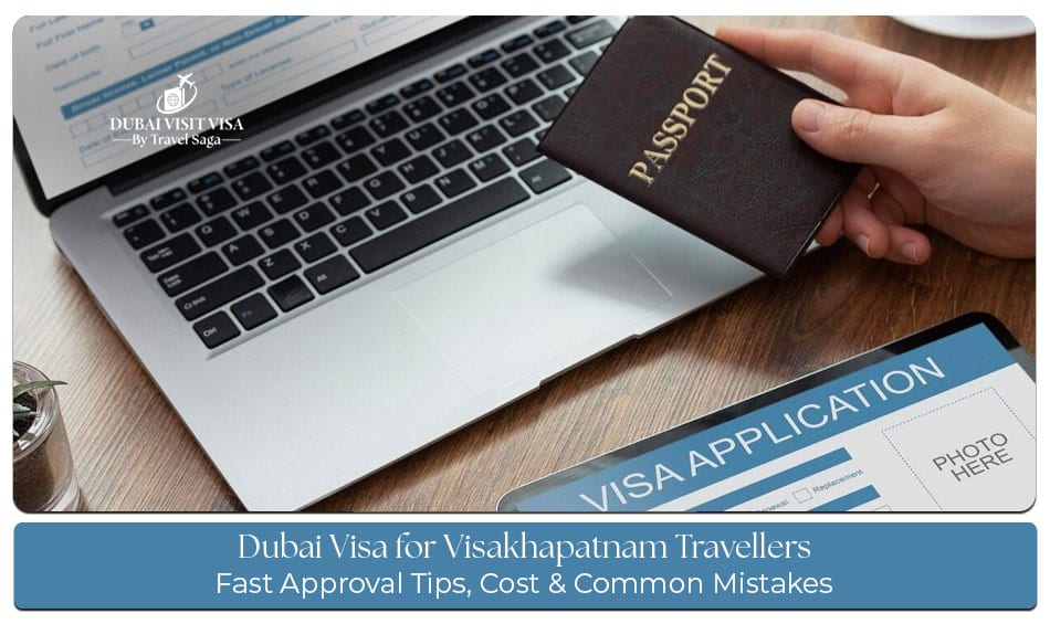 Dubai visa for Visakhapatnam travellers with application process and document requirements